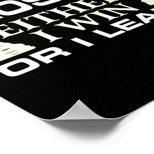 Ich verliere niemals entweder den Gewinn oder lern Poster (Ecke)