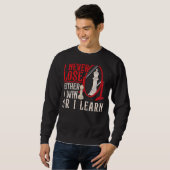 Ich verliere niemals entweder den Gewinn oder lern Sweatshirt (Vorne ganz)