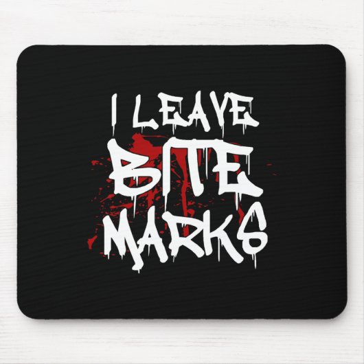 Ich Verließ Bite Marks Fun Halloween Vampire Blood Mousepad (Vorne)