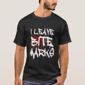 Ich Verließ Bite Marks Fun Halloween Vampire Blood T-Shirt (Vorderseite)