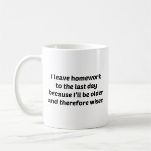 Ich Verließ Hausaufgaben auf die letzte Kaffeepaus Kaffeetasse