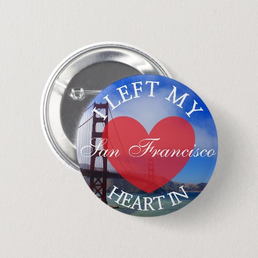 Ich verließ mein Herz in San Francisco Knopf Button (Vorne & Hinten)