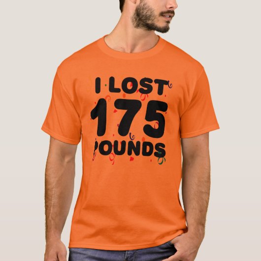 Ich verlor 175 Pfund Party- T-Shirt (Vorderseite)