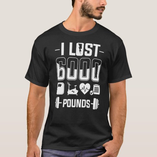Ich verlor 6000 Pfund Gewicht Loss Training Diet F T-Shirt (Vorderseite)