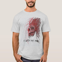 Ich verlor meinen Verstand T-Shirt