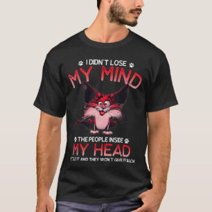 Ich verlor nicht meinen Verstand, die Leute in mei T-Shirt
