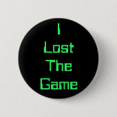 Ich verlor The Game Button (Vorderseite)