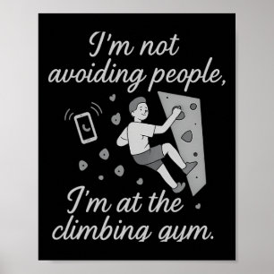 Ich vermeide Leute im Klettergym Script nicht  Poster