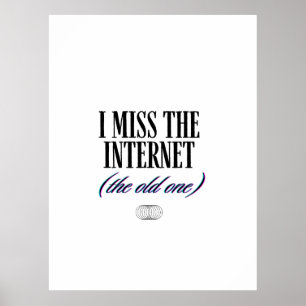 Ich vermisse das alte Internet Poster