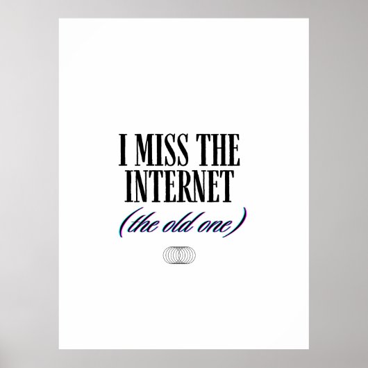 Ich vermisse das alte Internet Poster (Vorne)