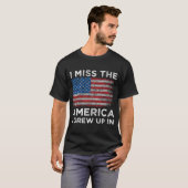 Ich vermisse das Amerika, das ich in der Regierung T-Shirt (Vorne ganz)