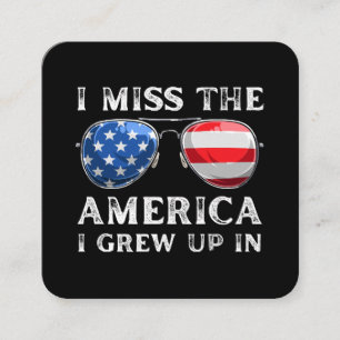 Ich vermisse das Amerika, in dem ich aufgewachsen Quadratische Visitenkarte