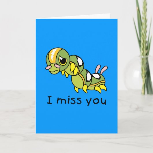 Ich vermisse, dass du einsam weinende Raupe gebran Karte (Vorderseite)