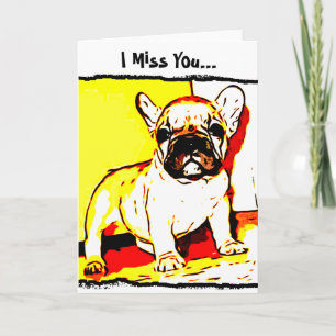 Ich vermisse deine französische Grußkarte Bulldog Karte