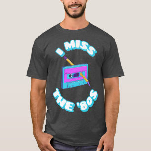 Ich vermisse den 80er Retro Vintage 80er-Musikband T-Shirt