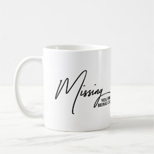 Ich vermisse Dich dafür, dass Du Du bist Aufrichti Kaffeetasse