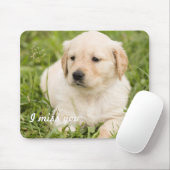 Ich vermisse dich mousepad (Mit Mouse)