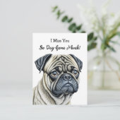 Ich vermisse dich so sehr, dass du gegangen bist postkarte (Stehend Vorderseite)