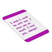 Ich vermisse dich so viel Liebe, mit der du immer  Magnet (Rechte Seite)