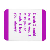 Ich vermisse dich so viel Liebe, mit der du immer Magnet (Horizontal)