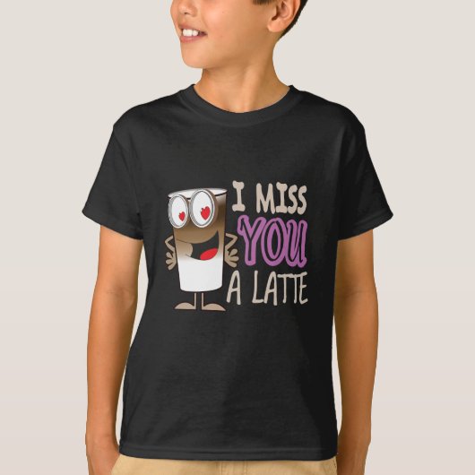 Ich vermisse dir einen Latte T-Shirt (Vorderseite)