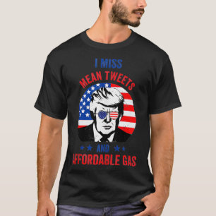 Ich vermisse Gemeine Tweet und erschwingliche Gas T-Shirt