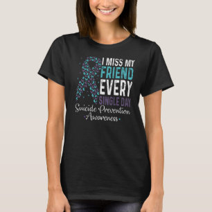 Ich vermisse jeden Single meinen Freund Suizid Pre T-Shirt