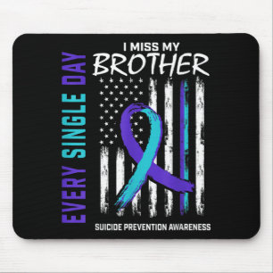 Ich vermisse mein Bruder Suizidbewusstsein Mousepad