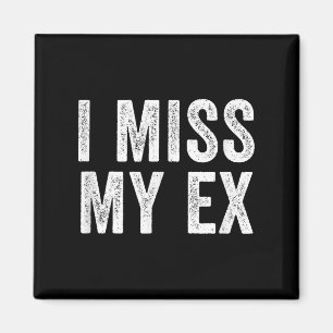 Ich vermisse mein Ex-Breakfast gebrochene Beziehun Magnet