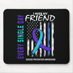 Ich vermisse mein Freund Suizidbewusstsein Mousepad