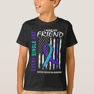 Ich vermisse mein Freund Suizidbewusstsein T-Shirt