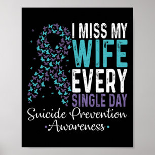 Ich vermisse meine Ehefrau jeden Single Suizidpräv Poster