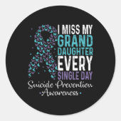 Ich vermisse meine Enkelin jeden Single Selbstmord Runder Aufkleber (Vorderseite)
