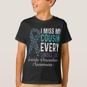 Ich vermisse meinen Cousin Jeden Single Suizid Pre T-Shirt
