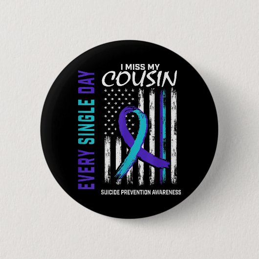 Ich vermisse meinen Cousin Suizidbewusstsein Aware Button (Vorderseite)
