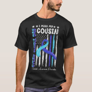 Ich vermisse meinen Cousin Suizidbewusstsein Shirt