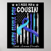 Ich vermisse meinen Cousin Suizidbewusstsein Shirt Poster (Vorne)