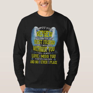 Ich vermisse meinen Nephew, es war schwer, ohne di T-Shirt