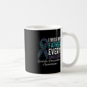 Ich vermisse meinen Vater Jeden Single Suizid Prev Kaffeetasse