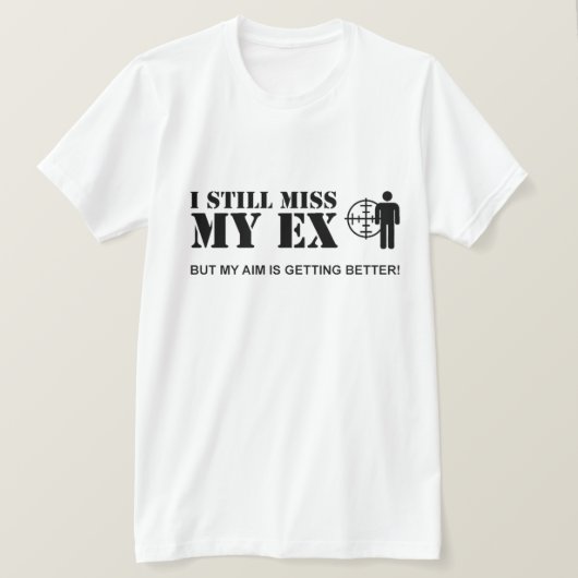Ich vermisse noch meine Ex... T-Shirt (Design vorne)