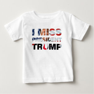 Ich vermisse Präsident Trump Baby T - Shirt