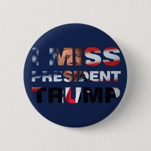 Ich vermisse Präsident Trump Button