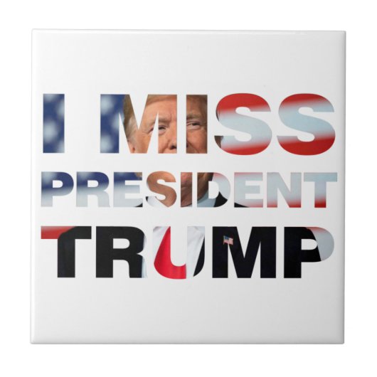 Ich vermisse Präsident Trump Fliese (Vorderseite)