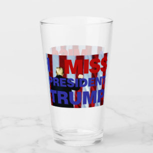 Ich vermisse Präsident Trump Glas
