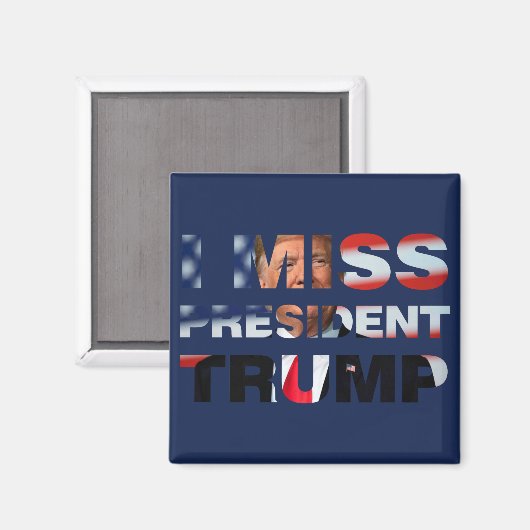 Ich vermisse Präsident Trump Magnet (Vorderseite/Rückseite)