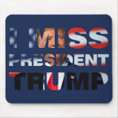 Ich vermisse Präsident Trump Mousepad (Vorne)