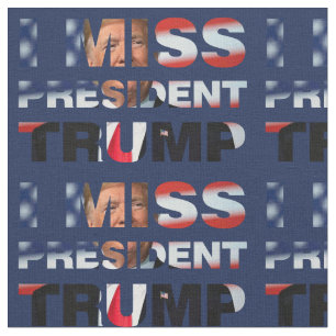 Ich vermisse Präsident Trump Stoff