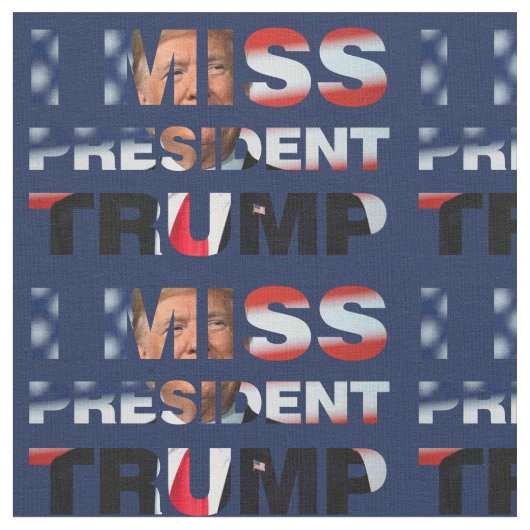 Ich vermisse Präsident Trump Stoff (Nahaufnahme)