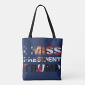 Ich vermisse Präsident Trump Tasche (Rückseite)