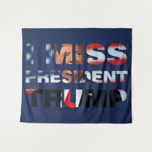 Ich vermisse Präsident Trump Wandteppich